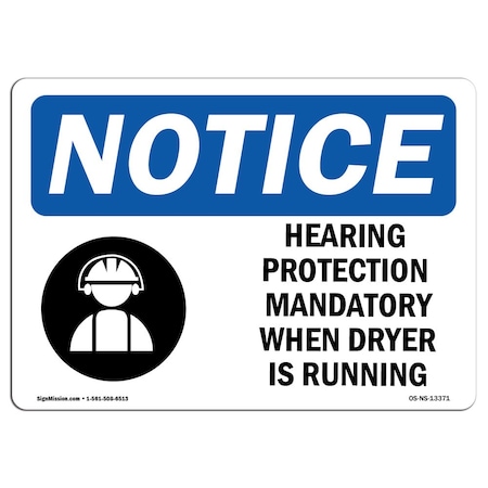 OSHA Notice Sign, Hearing Protection Mandatory With Symbol, 18in X 12in Rigid Plastic